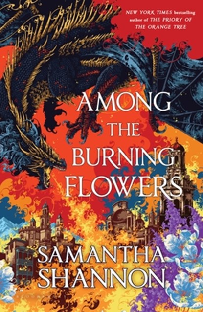 Among the Burning Flowers, Samantha Shannon - Gebonden - 9781639736010