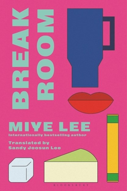 Break Room: A Gripping and Darkly Funny Psychological Game-Show Drama from the Author of the Dallergut Duology, Miye Lee - Gebonden - 9781639739073
