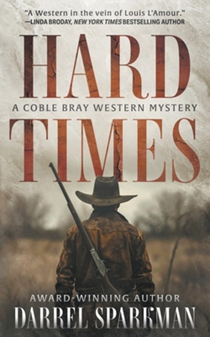 Hard Times: A Coble Bray Western Mystery, Darrel Sparkman - Paperback - 9781639773367