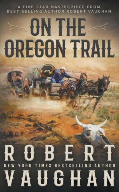 On the Oregon Trail, Robert Vaughan - Paperback - 9781639774104