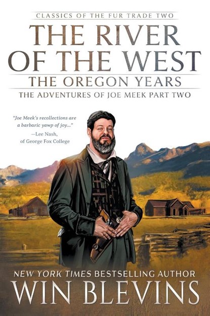 The River of the West, The Oregon Years, Win Blevins - Paperback - 9781639775224