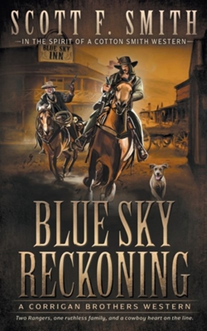Blue Sky Reckoning: A Classic Western Series, Scott F. Smith - Paperback - 9781639776313