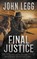 Final Justice: A Western Bounty Hunter Novel, John Legg - Paperback - 9781639778195