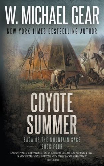 Coyote Summer: Saga of the Mountain Sage, Book Four: A Classic Historical Western Series, W. Michael Gear - Paperback - 9781639778256