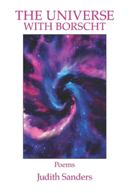 The Universe with Borscht, Judith Sanders - Paperback - 9781639809851