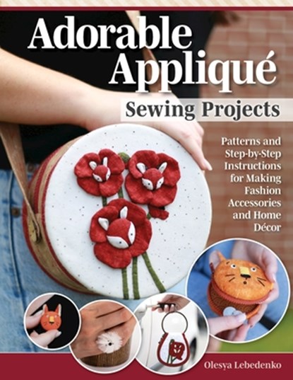 Adorable Applique Sewing Projects, Olesya Lebedenko - Paperback - 9781639810000