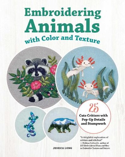 Embroidering Animals with Color and Texture, Jessica Long - Paperback - 9781639811168