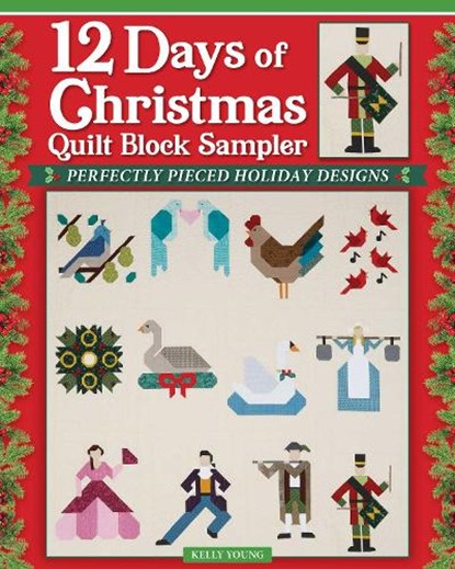 12 Days of Christmas Quilt Block Sampler, Kelly Young - Paperback - 9781639811601
