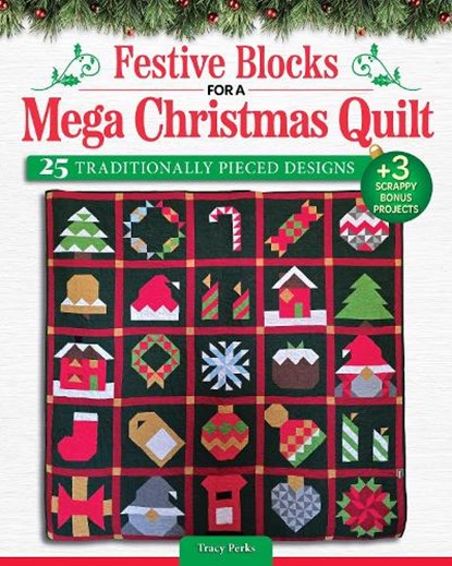 Festive Blocks for a Mega Christmas Quilt, Tracy Perks - Paperback - 9781639811700
