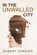 In the Unwalled City, Robert Cording - Gebonden - 9781639821150