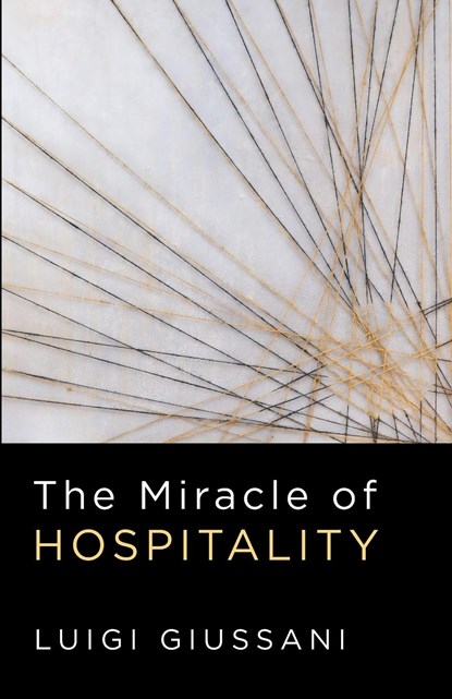 The Miracle of Hospitality, Luigi Giussani - Paperback - 9781639821297