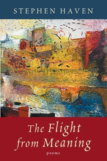 Flight from Meaning, Stephen Haven - Paperback - 9781639821846