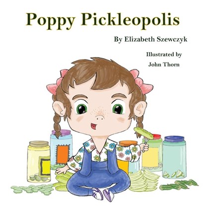 Poppy Pickleopolis, Elizabeth F Szewczyk - Paperback - 9781639840045
