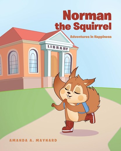 Norman the Squirrel, Amanda A Maynard - Paperback - 9781639850785