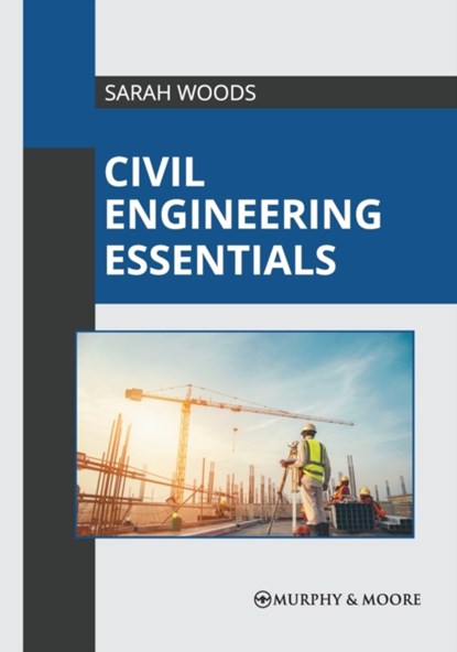 Civil Engineering Essentials, Sarah Woods - Gebonden - 9781639871070