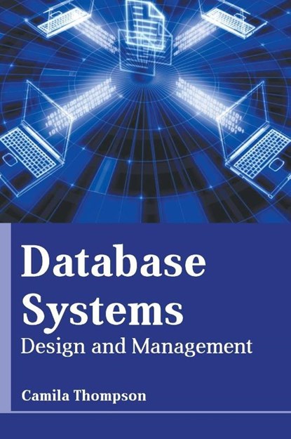Database Systems: Design and Management, Camila Thompson - Gebonden - 9781639871513