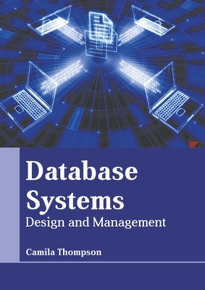 Database Systems: Design and Management, Camila Thompson - Gebonden - 9781639871513