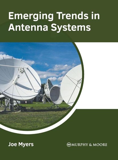 Emerging Trends in Antenna Systems, Joe Myers - Gebonden - 9781639871896