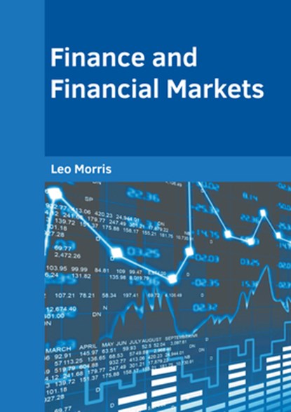 Finance and Financial Markets, Leo Morris - Gebonden - 9781639872244