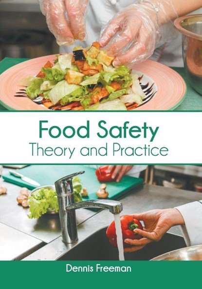 Food Safety: Theory and Practice, Dennis Freeman - Gebonden - 9781639872329