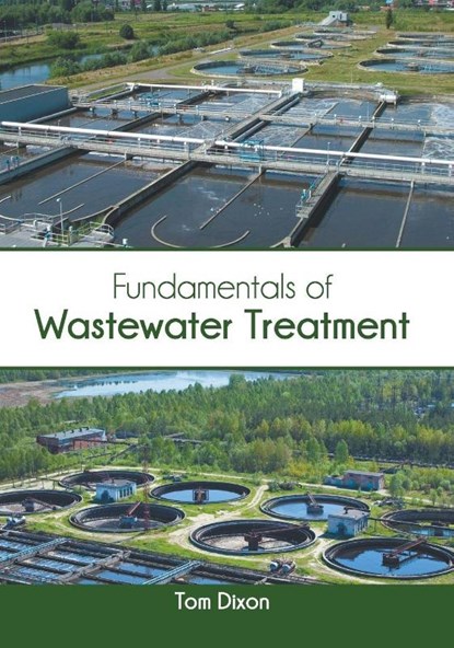 Fundamentals of Wastewater Treatment, Tom Dixon - Gebonden - 9781639872510