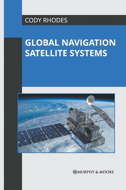 Global Navigation Satellite Systems, Cody Rhodes - Gebonden - 9781639872602