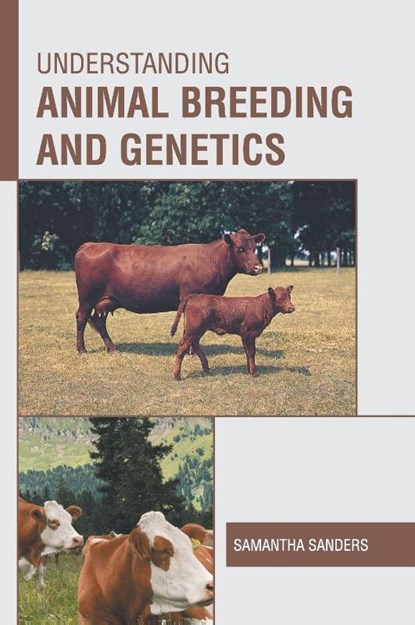 Understanding Animal Breeding and Genetics, Samantha Sanders - Gebonden - 9781639875443