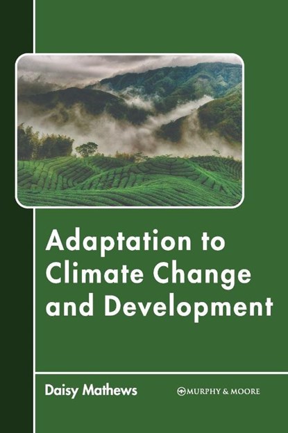 Adaptation to Climate Change and Development, Daisy Mathews - Gebonden - 9781639876914
