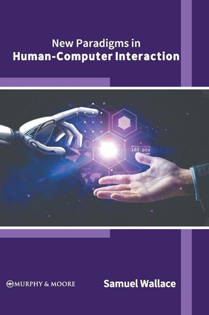 New Paradigms in Human-Computer Interaction, Samuel Wallace - Gebonden - 9781639876952