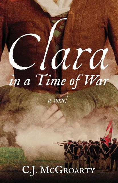 Clara in a Time of War, C J McGroarty - Paperback - 9781639884315