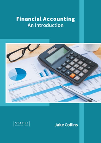 Financial Accounting: An Introduction, Jake Collins - Gebonden - 9781639892013