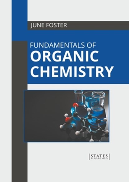 Fundamentals of Organic Chemistry, June Foster - Gebonden - 9781639892297