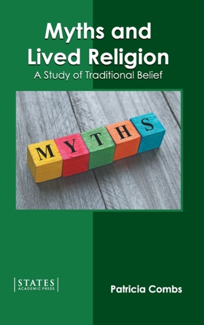 Myths and Lived Religion: A Study of Traditional Belief, Patricia Combs - Gebonden - 9781639893690