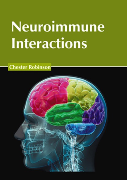 Neuroimmune Interactions, Chester Robinson - Gebonden - 9781639893720