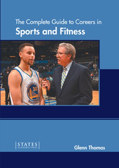 The Complete Guide to Careers in Sports and Fitness, Glenn Thomas - Gebonden - 9781639895113