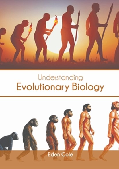 Understanding Evolutionary Biology, Eden Cole - Gebonden - 9781639895373