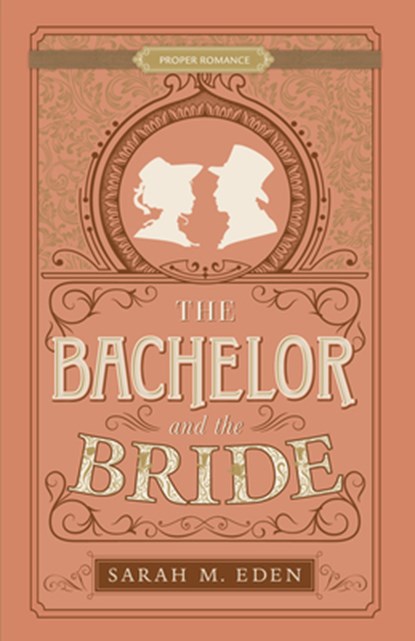 BACHELOR & THE BRIDE, Sarah M. Eden - Paperback - 9781639930487