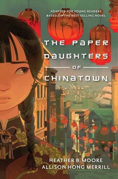The Paper Daughters of Chinatown: Adapted for Young Readers from the Best-Selling Novel, Heather B. Moore - Gebonden - 9781639930944