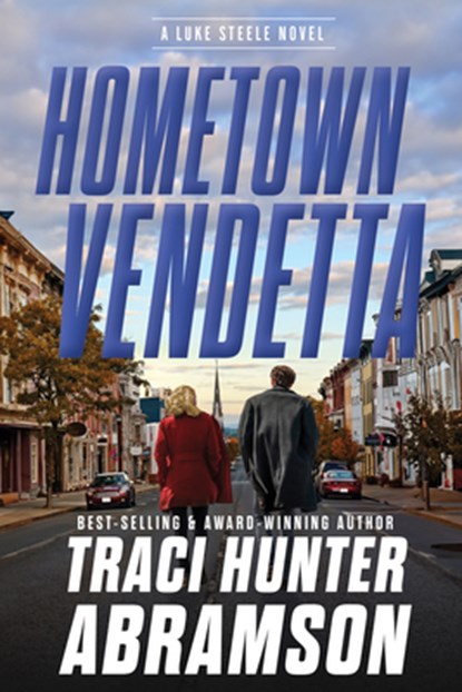 Hometown Vendetta, Traci Hunter Abramson - Paperback - 9781639934614