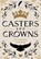 Casters and Crowns, Elizabeth Lowham - Paperback - 9781639934621