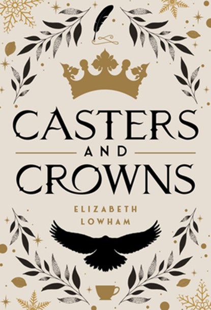 Casters and Crowns, Elizabeth Lowham - Paperback - 9781639934621