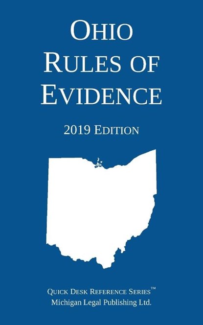 Ohio Rules of Evidence; 2019 Edition, Michigan Legal Publishing Ltd - Paperback - 9781640020696
