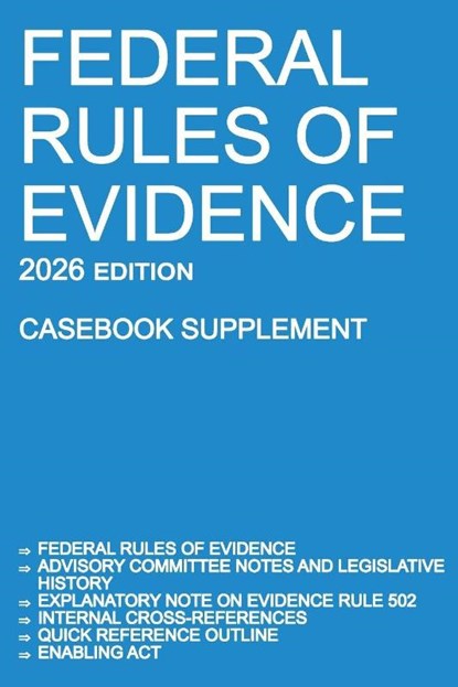 Federal Rules of Evidence; 2026 Edition (Casebook Supplement), Michigan Legal Publishing Ltd. - Paperback - 9781640021662