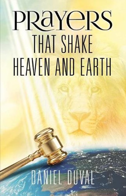 Prayers That Shake Heaven and Earth, Daniel Duval - Paperback - 9781640070684