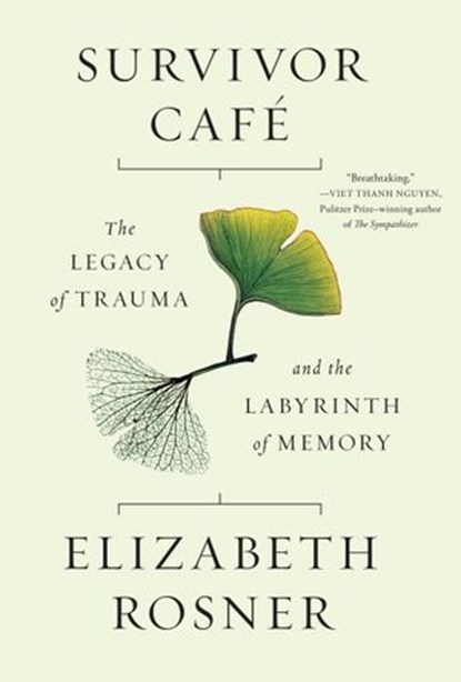 Survivor Café, Elizabeth Rosner - Ebook - 9781640090095