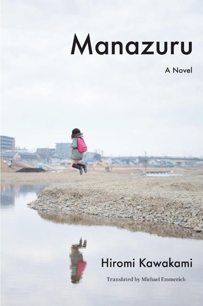 MANAZURU, Hiromi Kawakami - Paperback - 9781640090187