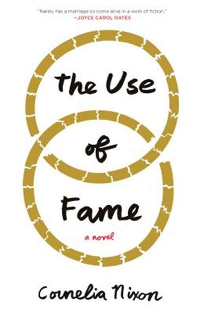 The Use of Fame, NIXON,  Cornelia - Paperback - 9781640090279