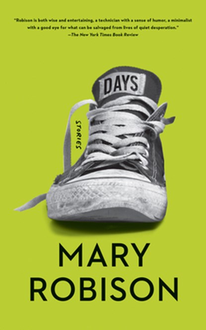 Days: Stories, Mary Robison - Paperback - 9781640091801