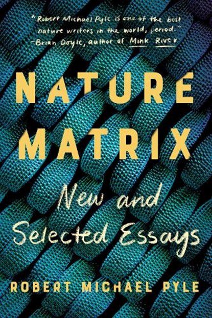 Nature Matrix, Robert Michael Pyle - Paperback - 9781640092761