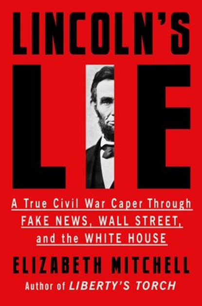 Lincoln's Lie, Elizabeth Mitchell - Ebook - 9781640092839